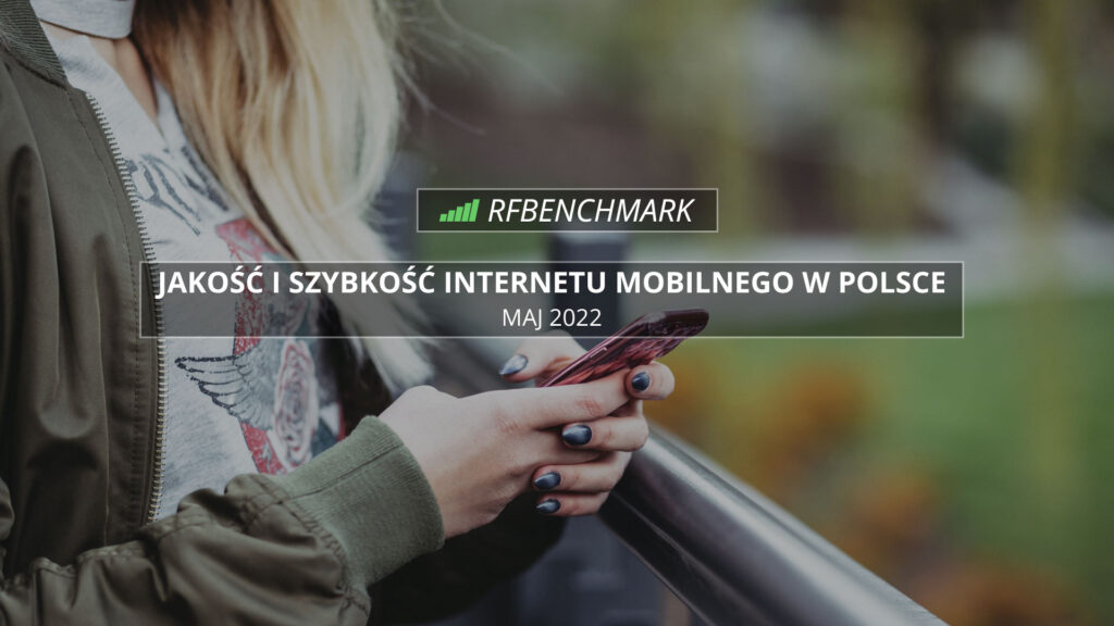 internet-mobilny-w-polsce-ranking-maj-2022