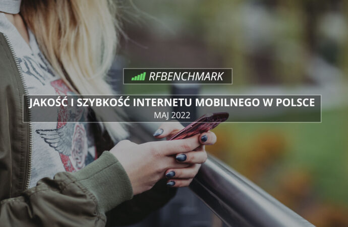 Majowa stabilizacja – Internet mobilny w Polsce (maj 2022)