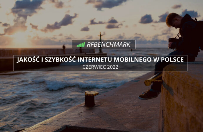 W czerwcu bez rewolucji – Internet mobilny w Polsce (czerwiec 2022)