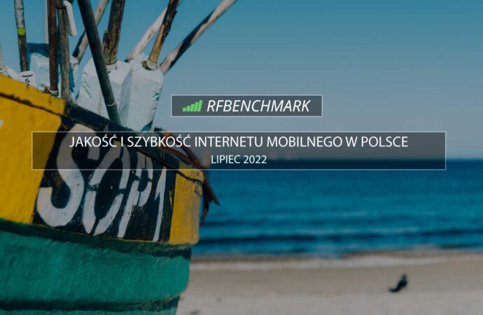 Zmiany na horyzoncie? – Internet mobilny w Polsce (lipiec 2022)
