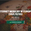 Jakość i szybkość Internetu mobilnego w Europie – (H2 2022)