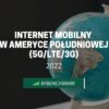 Jakość i szybkość Internetu mobilnego w Ameryce Południowej – (2022)