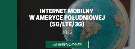 Jakość i szybkość Internetu mobilnego w Ameryce Południowej – (2022)