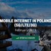 Mobile Internet in Poland 5G/LTE/3G (February 2023)