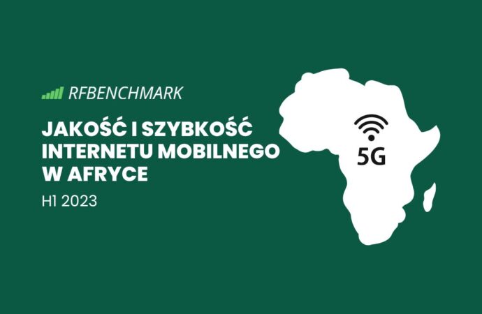 Jakość i szybkość Internetu mobilnego w Afryce – (H1 2023)