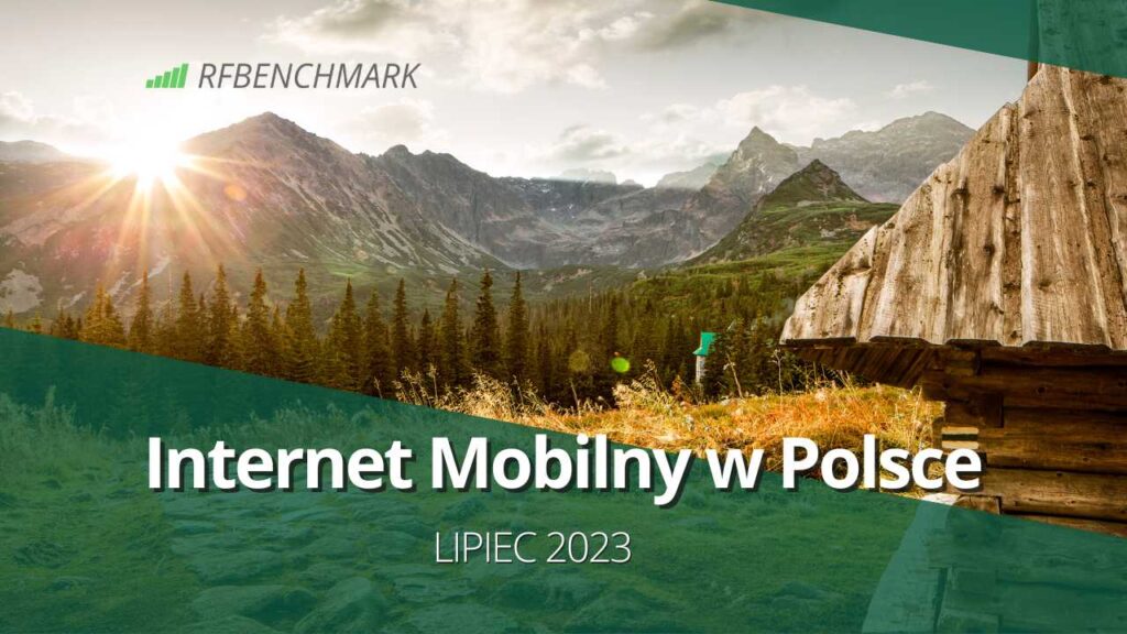 Internet mobilny w Polsce 5G 4G LTE - lipiec 2023