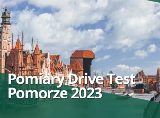 Jakość Internetu mobilnego na Pomorzu – najnowsze pomiary Drive Test (lipiec 2023)