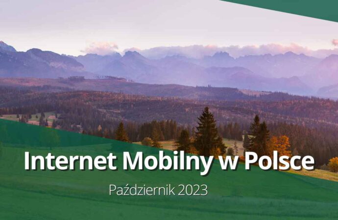 Plus wciąż na topie w 5G – Internet mobilny w Polsce 5G/LTE (październik 2023)