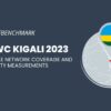 MWC Kigali 2023 — mobile network coverage and quality measurements during the fair